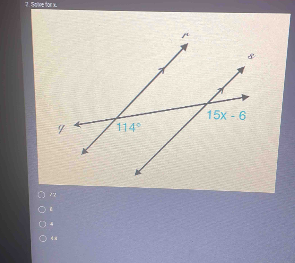 Solve for x.
72
8
4
4.8