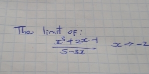 The limd oF:
 (x^3+2x-1)/5-3x  xto -2