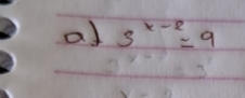 al 3^(x-2)=9