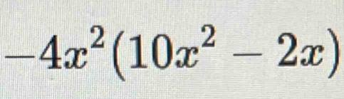 -4x^2(10x^2-2x)