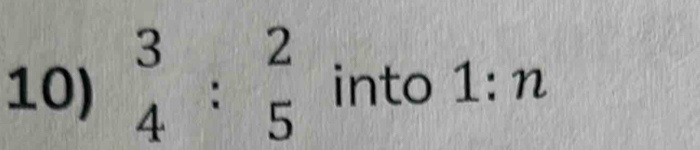  3/4 :frac 2 into 1:n