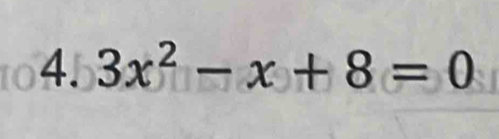 3x^2-x+8=0