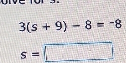 3(s+9)-8=-8
s=□