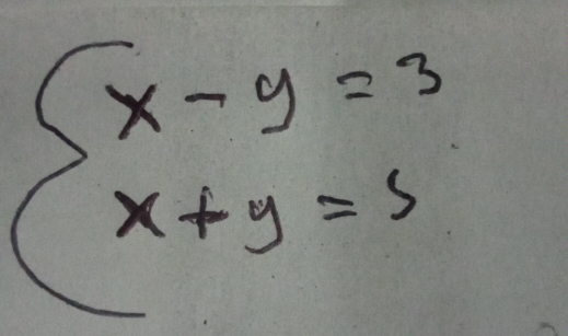 beginarrayl x-y=3 x+y=3endarray.