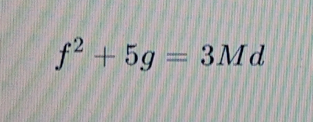 f^2+5g=3Md