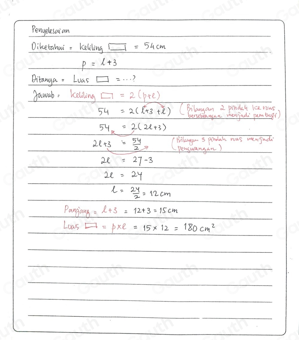 Pengelesaian 
Diketahui = Keliling □ =54cm
p=l+3
Ditanya ( ) 
gawab : Keliling □ =2(p+e)
54=2(l+3+l) (Bilangan 2 pindsh kce was 
bersebrangan menjadi pembagr)
54x=2(2x+3)
2l+3= 54/2 
2e=27-3
2e=24
l= 2y/2 =12cm
Panjang =l+3=12+3=15cm
Luas□ =p* e=15* 12=180cm^2