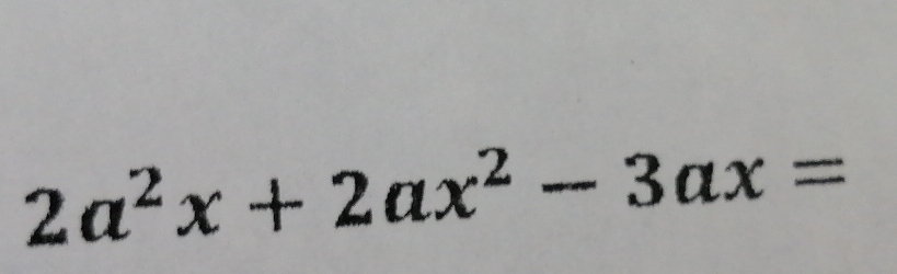 2a^2x+2ax^2-3ax=