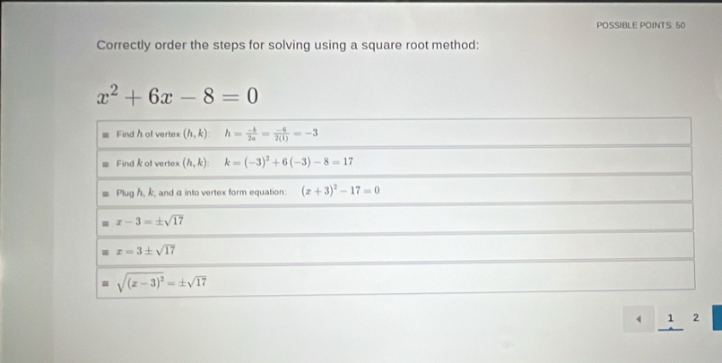Solved: POSSIBLE POINTS: 50 Correctly order the steps for solving using ...