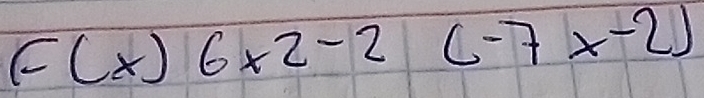 F(x)6x2-2(-7x-2)