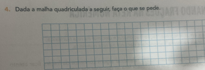 Dada a malha quadriculada a seguir, faça o que se pede.