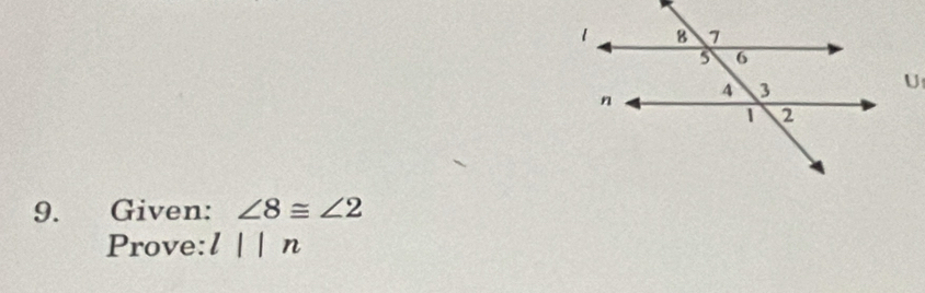 Given: ∠ 8≌ ∠ 2
Prove: l||n