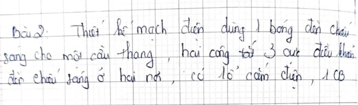 bāò. Thaǐ h mach cán dùàng / bong dǎn chai 
song cho māi cāu thōng, hai cōng i 3 our dài than 
dàn ehāi dāng ǒ hái ná, có 1ó càn clun, 1cB