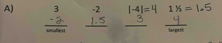 1-4|=4 11/2=
__B 
_ 
largest