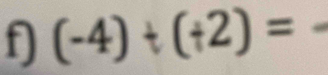 (-4)+(+2)= _