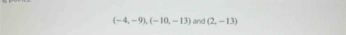 (-4,-9), (-10,-13) and (2,-13)