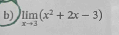 limlimits _xto 3(x^2+2x-3)