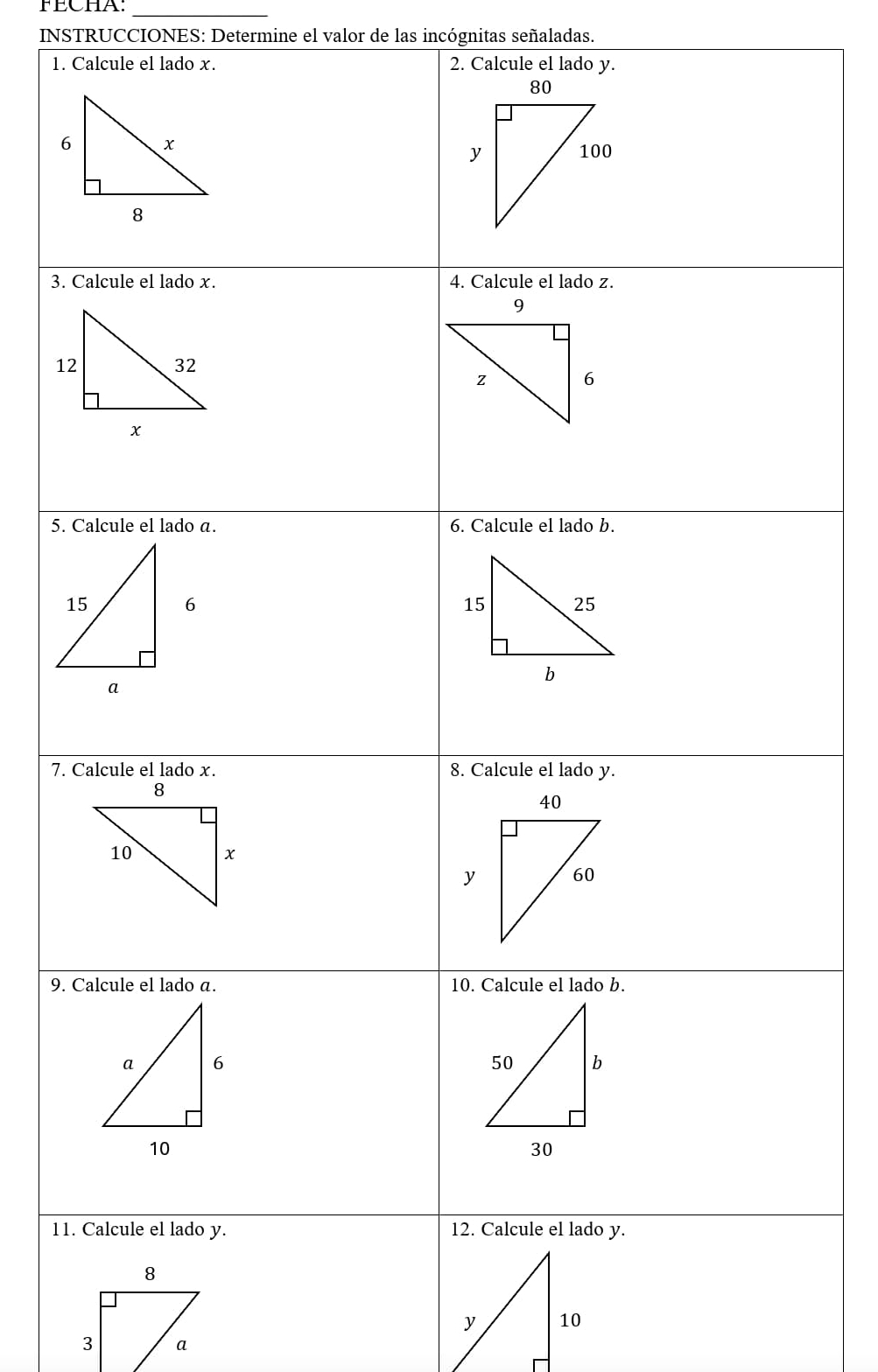 FECHA:_ 
INSTRUCCIONES: Determine el valor de las incógnitas señaladas. 
1. Calcule el lado x. 2. Calcule el lado y. 
3. 
5. 
7. 
9. 
11