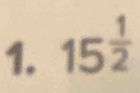 15^(frac 1)2