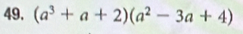 (a^3+a+2)(a^2-3a+4)