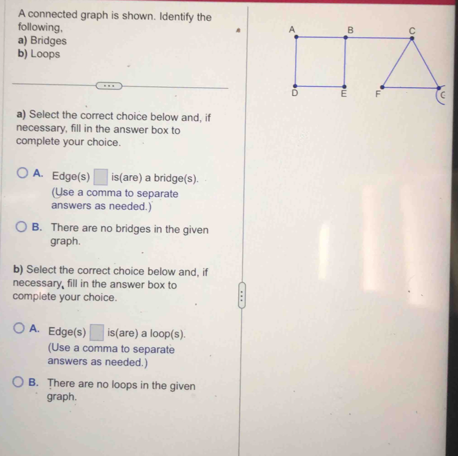 Solved: A connected graph is shown. Identify the following, a) Bridges ...