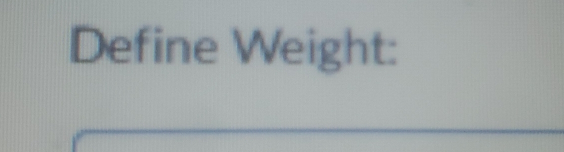 Define Weight: