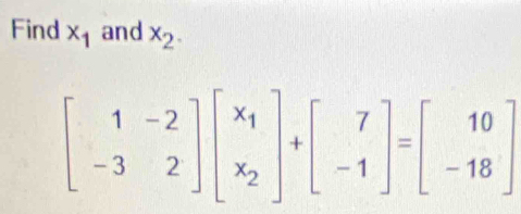 Find x_1 and x_2.