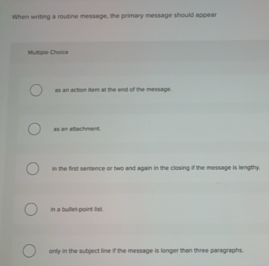 Solved: When writing a routine message, the primary message should ...
