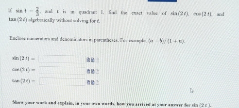 Solved: If sin t= 2/3 , and t is in quadrant I. find the exact value of ...