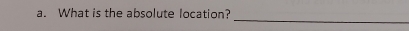 What is the absolute location? 
_