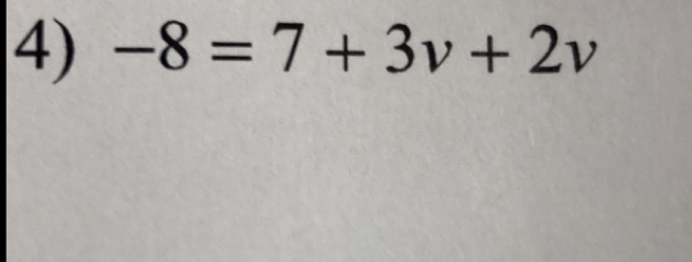 -8=7+3v+2v