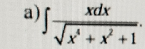 ∈t  xdx/sqrt(x^4+x^2+1) .