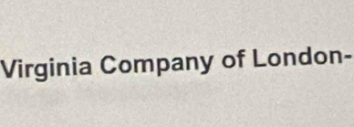 Virginia Company of London-