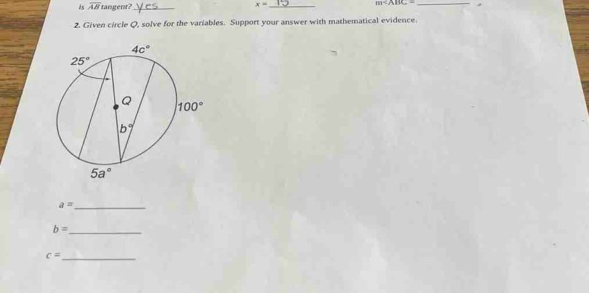 ls overline AB tangent?_
_ x=
m _ .
2. Given circle Q, solve for the variables. Support your answer with mathematical evidence.
_ a=
_ b=
_ c=