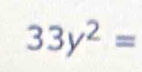 33y^2=