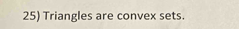 Triangles are convex sets.
