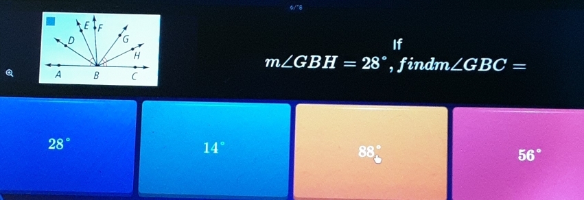 If
m∠ GBH=28 , findm ∠ GBC=
Q
28°
14°
88°
56°