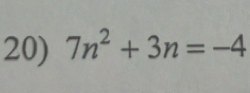 7n^2+3n=-4