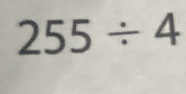 Solved: 255/ 4 [Math]