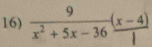 x²+5x− 36 (±−a)