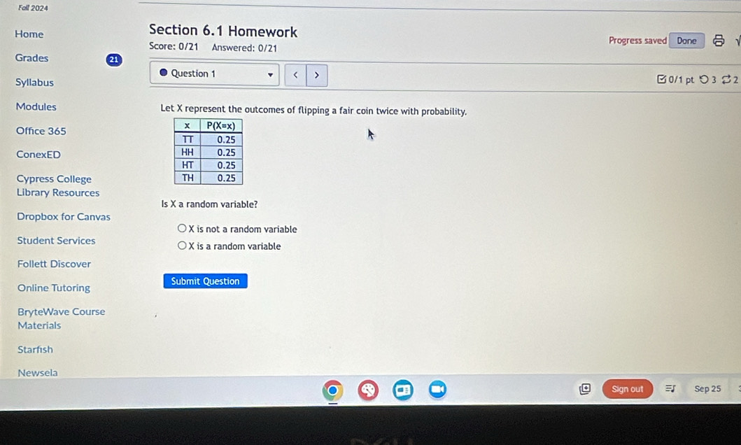 Fall 2024
Section 6.1 Homework
Home Done
Score: 0/21 Answered: 0/21 Progress saved
Grades 21
Question 1