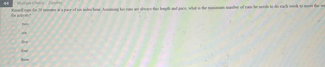 Solved: Russell runs for 20 minutes at a pace of six miles/hour ...