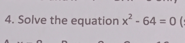 Solve the equation x^2-64=0(