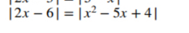 |2x-6|=|x^2-5x+4|