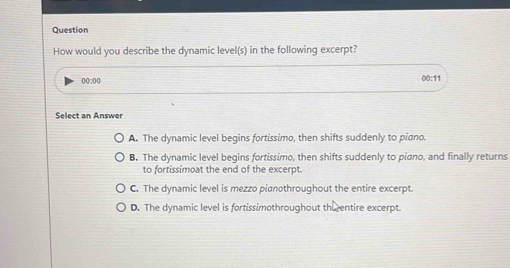 Solved: Question How would you describe the dynamic level(s) in the ...