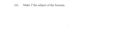 (ii) Make 7 the subject of the formula.