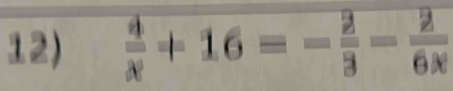 ÷ + 16 -