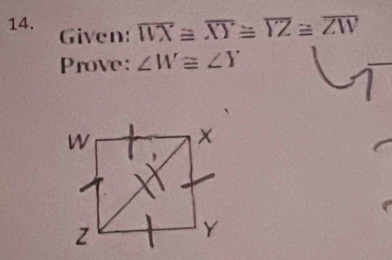 Given: overline WX≌ overline XY≌ overline YZ≌ overline ZW
Prove: ∠ W≌ ∠ Y