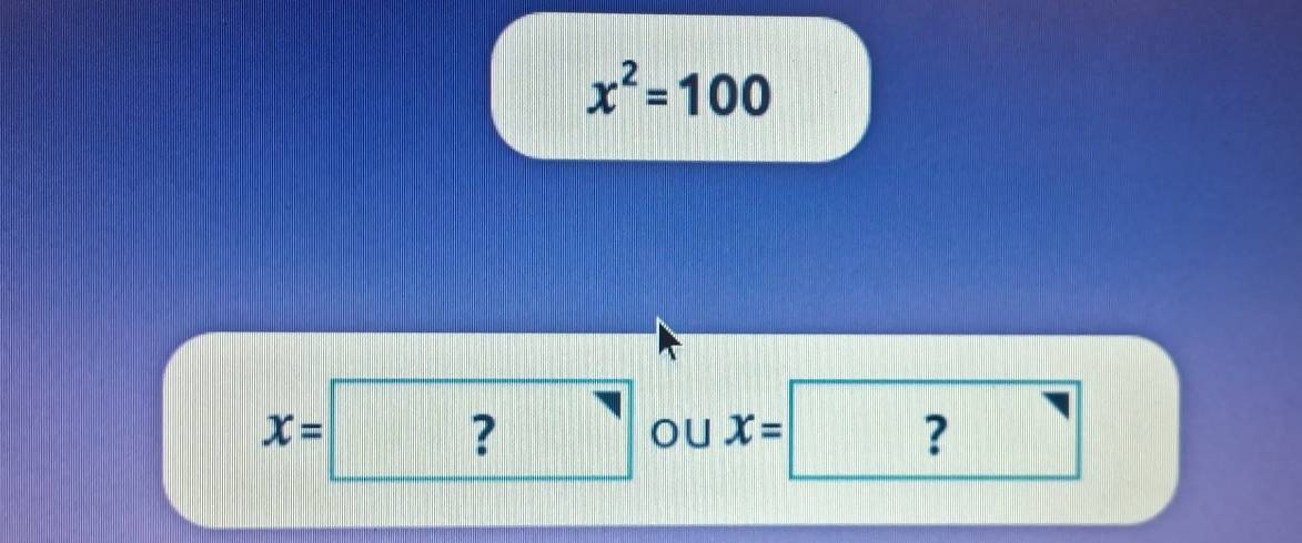 x^2=100
x=? frac □  % ∪ x= ?