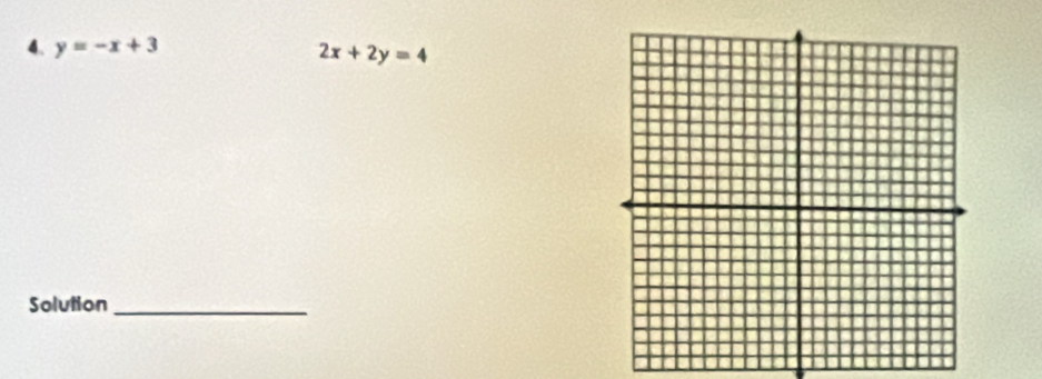 y=-x+3
2x+2y=4
Solution_