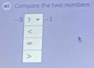 Campare the two numbers.
--1